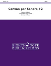 Canzon Per Sonare #2 - String Orchestra Arrangement