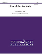 Rise of the Ancients [Interchangeable Woodwind Ensemble] Wwnd Ens