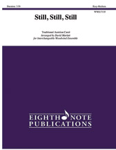 Eighth Note Traditional Marlatt D  Still, Still, Still for Interchangeable Woodwind Ensemble