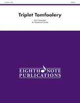 Triplet Tomfoolery [Woodwind Quintet] Score & Pa