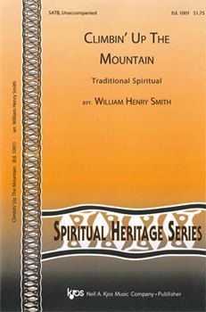Climbin' Up The Mountain by Spiritual - Smith William Henry - for SATB