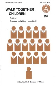 Walk Together Children by Smith William - Smith William - for SATB