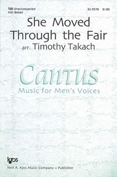 She Moved Through The Fair by Takach Timothy C - Takach Timothy - for TBB a cappella