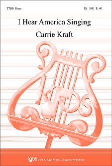 I Hear America Singing by Kraft Carrie for TTBB