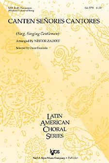 Canten Senores Cantores by Nestor Zadoff - Zadoff Nestor - for SAB
