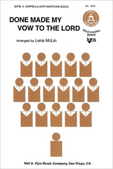 DONE MADE MY VOW TO THE LORD by McLin Lena for SATB