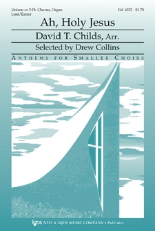 Ah Holy Jesus by Childs David - Childs David - for Unison/2-Part