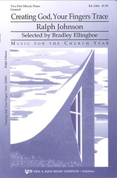 Creating God Your Fingers Trace by Johnson Ralph - Johnson Ralph - for 2-Part Mixed