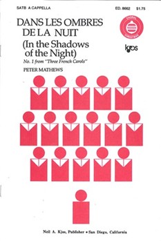DANS LES OMBRES DE LA NUIT by Mathews Peter for SATB