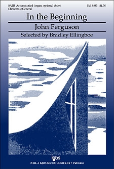 IN THE BEGINNING by Ferguson John for SATB
