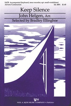 Keep Silence by Helgen John for SATB