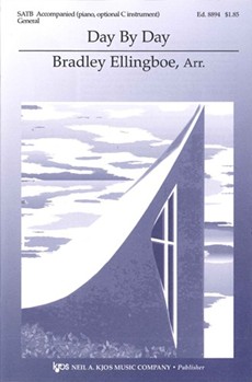 DAY BY DAY by Ellingboe Bradley for SATB