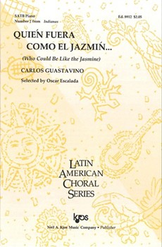 Quien Fuera Como El Jazmin Who Could Be by Guastavino Carlos for SATB