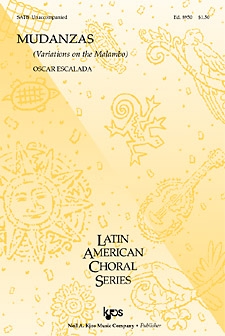 MUDANZAS (VARIATIONS ON THE MALAMBO) by Escalada Oscar for SATB