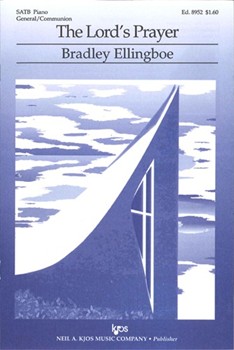 Lord's Prayer by Ellingboe Bradley for SATB