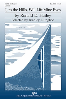 I To The Hills Will Lift Mine Eyes by Hailey Ronald for SATB
