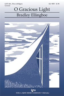O Gracious Light by Ellingboe Bradley for SATB
