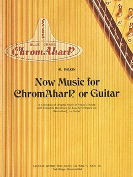 NOW MUSIC FOR CHROMAHARP OR GUITAR by Balkin Alfred for GENERAL MU