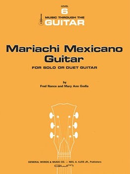 MARIACHI MEXICANO GUITAR by Nance - Godla Mary Ann - for Guitar