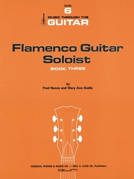 FLAMENCO GUITAR SOLOIST BOOK 3 by Nance - Godla Mary Ann - for Guitar