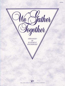 WE GATHER TOGETHER