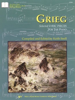 Lyric Pieces Selected by Grieg Edvard - Snell Keith - for Piano