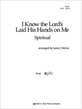 I KNOW THE LORD'S LAID HIS HANDS ON ME