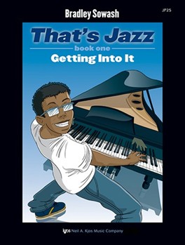 That's Jazz Book 1 Getting Into It by Sowash Bradley for Piano