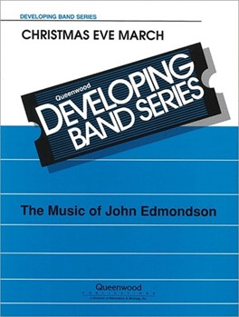 Christmas Eve March by Edmondson John for Concert Band