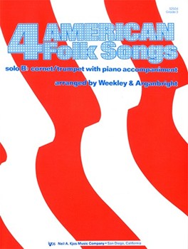FOUR AMERICAN FOLK SONGS by Weekley Dallas for CORNET-TRU