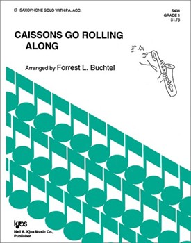 CAISSONS GO ROLLING ALONG THE by Buchtel Forrest for