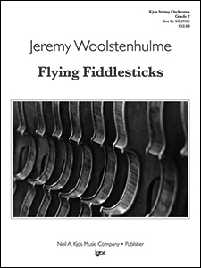 Kjos Woolstenhulme   Flying Fiddlesticks - String Orchestra