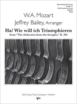 HA!WIE WILL ICH TRIUMPHIEREN FROM THE ABDUCTION - SCORE by Bailey Jeff for