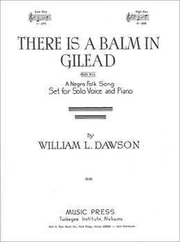 There Is A Balm In Gilead by Dawson William for High Voice