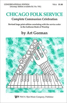 CHICAGO FOLK SERVICE NEW ED/CONG by Gorman Art for Choral Collection