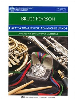 Great Warm-ups For Advancing Bands by Pearson Bruce for Concert Band