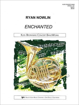 Enchanted by Nowlin Ryan for Concert Band