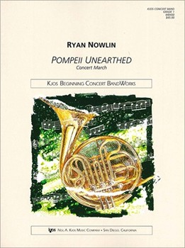 Pompeii Unearthed by Nowlin Ryan for Concert March