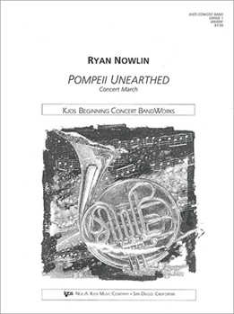 Pompeii Unearthed by Nowlin Ryan for Full Score