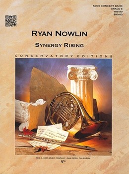 Synergy Rising by Nowlin Ryan for Concert Band