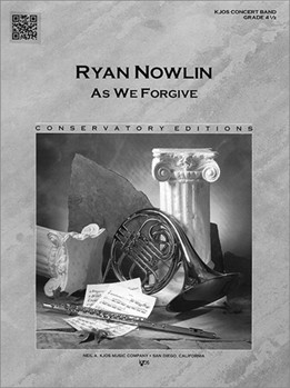 AS WE FORGIVE - SCORE by Nowlin Ryan for Concert Band