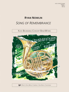 Kjos Nowlin R   Song of Remembrance - Concert Band