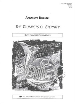TRUMPETS OF ENTERNITY THE - SCORE by Balent Andrew for Concert Band