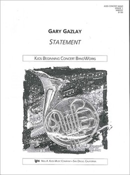 STATEMENT - SCORE by Gazlay Gary for Concert Band