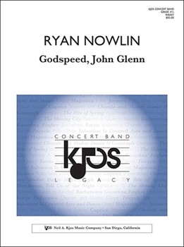Godspeed John Glenn by Nowlin Ryan for Concert Band