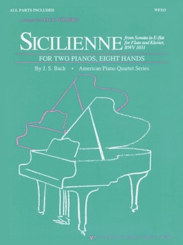 Sicilienne by Bach Johann Sebastian - Wilberg - for 2 Piano 8 Hands