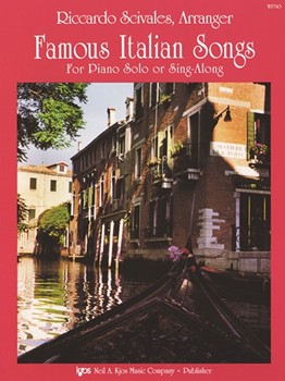 Famous Italian Songs For Piano Solo Or . by Riccardo Scivales - Scivales Riccardo - for Piano Collection (...sing-along)