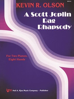 Scott Joplin Rag Rhapsody by Joplin - Olson Kevin - for 2 Piano 8 Hands