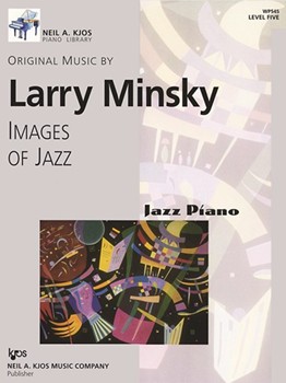 Images Of Jazz Level 5 by Minsky Larry for Piano