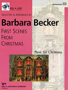 Kjos Barbara Becker Becker  First Scenes From Christmas